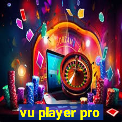 vu player pro